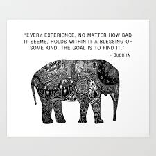 Every Experience No Matter How Bad It Seems Holds Within It A Blessing Of Some Kind The Goal Is To Find It Buddha Buddha Quote Words Quotes To Live By