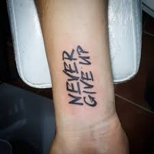 101 Amazing Never Give Up Tattoo Ideas You Will Love Cool Tattoos For Guys Simple Tattoos For Guys Hand Tattoos For Guys
