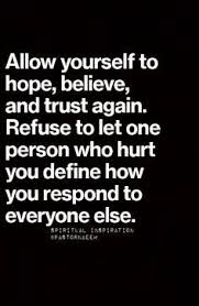 Don't worry if your partner won't read how can i ever trust you again?because changing the way that you react will have a knock on effect on his or her behaviour and help you get out of this downward spiral. Quotes About Learning To Trust Again Quotesgram