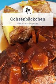 Ochsenbackchen Ein Delikates Schmorgericht Inkl Video Rezept Einfache Gerichte Rezepte Rinderfilet Rezepte