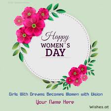 Beginning early 1900s, iwd is a global day celebrating the social, economic, cultural and political achievements of women. Happy Women S Day Quotes With Name Wishes First Wishes