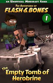 Aug 17, 2020 · there will be some lightning followed by a special message in chat ;) from this point forward herobrine will stalk you wherever you go in your world. The Empty Tomb Of Herobrine Great Minecraft Books Series Flash And Bones Book 1 Kindle Edition By Crowther Calvin Crowther Calvin Smith Ajay Children Kindle Ebooks Amazon Com