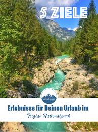 5 Ziele Rund Um Triglav Soca Reisen Kroatien Nationalpark Slowenien Urlaub