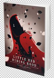 Big bad wolf is a 2006 horror film starring trevor duke, kimberly brown, richard tyson, sarah aldrich, and christopher shyer. Little Red Riding Hood Poster Red Hood Big Bad Wolf Film Png Clipart Art Big Bad