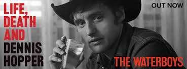waterboysmusic new album Life Death and Dennis Hopper