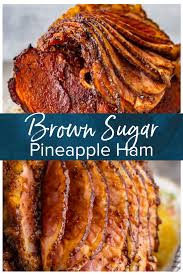 This Brown Sugar Pineapple Ham Is The Perfect Easter Ham Recipe We Made A Delicious Cola And Easter Ham Recipe Thanksgiving Cooking Best Thanksgiving Recipes