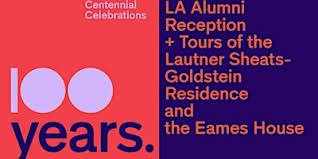 LA Centennial Tours: Sheats-Goldstein Residence, Eames House, & Reception