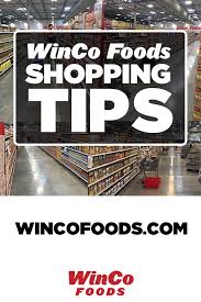 Winco Foods Shopping Tips Winco Winco Foods Food Shop