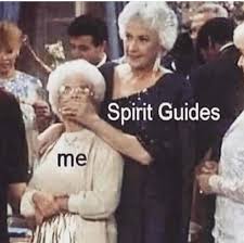 Spirit Guides Funny Spiritual Memes Spirit Guides Witch Meme
