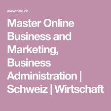 Master Online Business And Marketing Business Administration Schweiz Wirtschaft Marketing Business Administration Wirtschaft