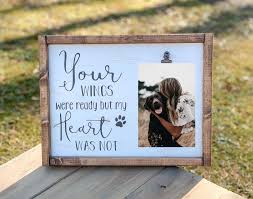 Offer not valid on gift cards, gift certificates, previous purchases, or charitable donations and may not be valid on all merchandise. Your Wings Were Ready Pet Sympathy Gift Rip Dog Remembrance Picture Frame Pet Sympathy Gifts Dog Sympathy Gifts Dog Remembrance
