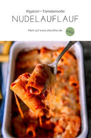Einfaches Nudelauflauf Rezept Mit Blitz Tomatensosse Ofen Offen Rezept Nudelauflauf Rezepte Rezepte Nudelauflauf