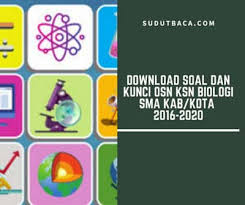 Download Soal Dan Kunci Osn Ksn Biologi Sma Kab Kota 2016 2020 Sudut Baca
