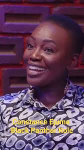 How Constance Ejuma got the role in Black Panther. who is actually