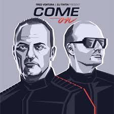 Альбом «Come On - EP» (Dj TinTin & Fred Ventura) в Apple Music