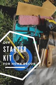 Diy Starter Kit For Home Decor Not Sure Where To Start With Diy Home Decor I Ve Put Together A List Of Affordable Tools You Ll Need To Diy Diy Kits Starter
