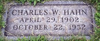 Charles William Hahn Sr. (1902-1932)