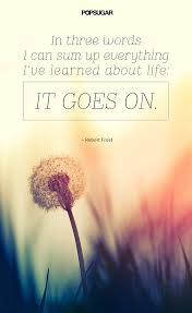 Life Goes On Powerful Quotes Words Quotes