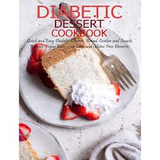 This is a hearty breakfast brownie, quick to fix, and yummy. Diabetic Dessert Cookbook Quick And Easy Diabetic Desserts Bread Cookies And Snacks Recipes Enjoy Keto Low Carb And Gluten Free Dessert By Jovan A Banks