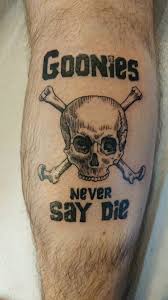 As we have expanded the collection of designs, elm street has also expanded its tattoo territory in dallas. Goonies Never Say Die By Eddie Loven Death Or Glory In Dallas Tx Tattoos