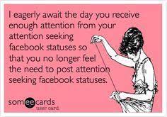We did not find results for: Today S News Entertainment Video Ecards And More At Someecards Someecards Com Seeking Attention Quotes Attention Quotes Facebook Quotes