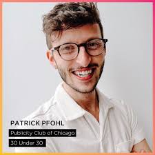 We are excited to celebrate Patrick Pfohl for being honored as a part of  Publicity Club of Chicago's 30 Under 30 list! Patrick represents a class of  leading young professionals who are