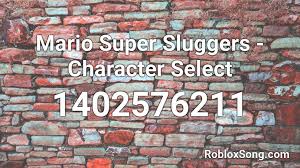 Dozens of fun baseball challenges, and unlock new characters that can be used in any mode. Mario Super Sluggers Character Select Roblox Id Roblox Music Codes