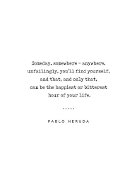 Pablo Neruda Quote 02 Philosophical Minimal Sophisticated Modern Classy Typewriter Print Art Print By Studio Neruda Quotes Literary Quotes Pablo Neruda