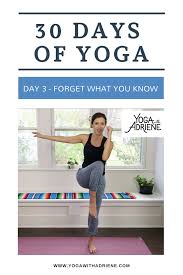 30 Days Of Yoga Day 3 It Is So Easy To Slip Into Automatic Pilot For Today S Sequence Come Into A Beginners Mind Bo 30 Day Yoga Yoga Day Night Time Yoga