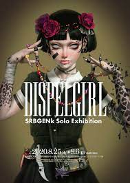 SRBGENk個展「DISPELGIRL」/キジメッカ作品展「キジメッ禍2020」  2020年8月25日(火)～9月6日(日)の開催スケジュール一覧｜ライヴポケット