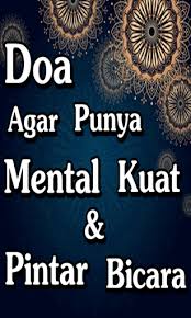 Rezeki tak terduga dari allah amalan ini untuk yang ikut arisan dan kepepet membutuhkan uang. Download Doa Agar Punya Mental Kuat Dan Pintar Bicara Free For Android Doa Agar Punya Mental Kuat Dan Pintar Bicara Apk Download Steprimo Com