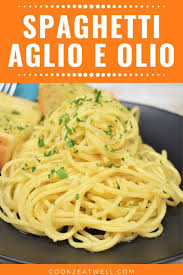 Spaghetti Aglio E Olio Easy Healthy Pasta Recipes Pasta Alio Olio Recipe Olio Recipe