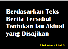 Tugas individu bahasa indonesia kelas 8 halaman 12. Berdasarkan Teks Berita Tersebut Tentukan Isu Aktual Yang Disajikan Operator Sekolah