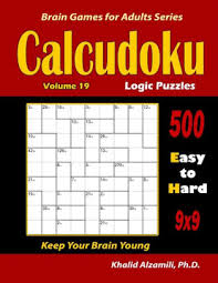 It will take some time to understand the pattern of the puzzle. Calcudoku Logic Puzzles 500 Easy To Hard 9x9 Keep Your Brain Young By Khalid Alzamili Paperback Barnes Noble