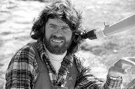 Any adventure quote from him is a good one. Reinhold Messner A Leggendary Man Wild Animals In Wild Lands