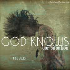 We may never understand his wisdom, but we simply have to trust his will. C S Lewis Quote God Knows Dust Off The Bible