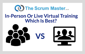 In-Person Or Live Virtual Training - Which Is Best? - Thescrummaster.co.uk
