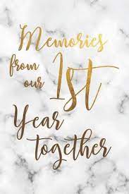 Whatever it is your wedding anniversary or any of your loved ones, share heartfelt and warm 1st anniversary wishes to make this celebration fantastic. Memories From Our First Year Together Sweet First Year Anniversary Dot Bullet Notebook Journal To Girlfriend Boyfriend Husband Wife Married Couple For 1st Wedding Anniversary Keepsake Dating Anniversary Valentine By Not A Book