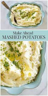 Make Ahead Mashed Potatoes Recipe Thanksgiving Recipes Side Dishes Make Ahead Mashed Potatoes Thanksgiving Side Dishes