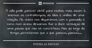A Vida Pode Parecer Cliche Para Muitos Poema As Bruxas