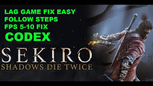 Bound to protect a young lord who is the descendant of an ancient bloodline, you become the target of many vicious enemies, including the dangerous ashina clan. Sekiro Shadows Die Twice I Game Lag Fix 5 10 Fps I Codex Youtube