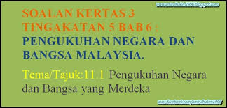 Latihan Sejarah Tingkatan 1 Terbaik Soalan Kertas 3 Tingkatan 5 Bab 6 Pengukuhan Negara Dan Bangsa Skoloh