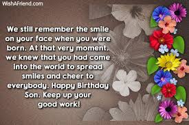 Whether your son is an adorable preteen. We Still Remember The Smile On Son Birthday Message