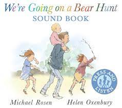 We're going on a bear hunt. We Re Going On A Bear Hunt Sound Book Rosen Michael Oxenbury Helen Amazon De Bucher