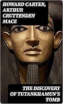 The Discovery of Tutankhamun's Tomb eBook : Carter, Howard, Mace, Arthur  Cruttenden: Amazon.in: Kindle Store