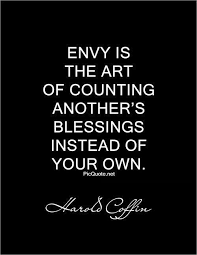 Be Happy For Others What Someone Else Has Takes Nothing Away From You When You Can Replace Jealousy With Ble Envy Quotes Truths Jealous Quotes Envious Quotes