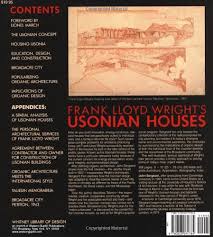 .with wright's original usonian house plans: Frank Lloyd Wright S Usonian Houses Designs For Moderate Cost One Family Homes Amazon De Sergeant John Fremdsprachige Bucher