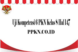Join an activity with your class and find or create your own quizzes and flashcards. Uji Kompetensi 6 Pkn Kelas 8 Hal 147 Ppkn Co Id
