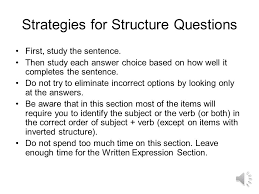 Materi soal structure and written expression ini memiliki dua model yang meliputi sentence completion atau incomplete sentense (melengkapi kalimat) pada part a. Toefl Structure And Written Expression Ppt Download
