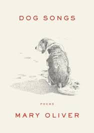 Beloved Poet Mary Oliver S New Book Is All About Dogs Orvis News Dog Poems Mary Oliver Poems